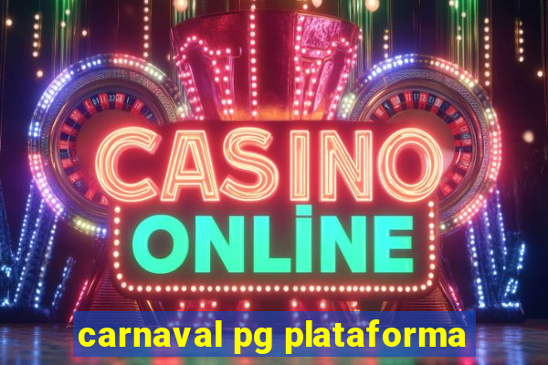 carnaval pg plataforma